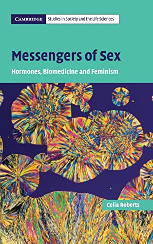 9780521863377: Messengers of Sex: Hormones, Biomedicine and Feminism (Cambridge Studies in Society and the Life Sciences)