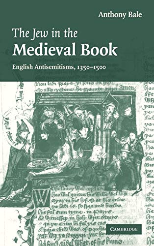 Beispielbild fr The Jew in the Medieval Book: English Antisemitisms 1350?1500 zum Verkauf von Kennys Bookstore