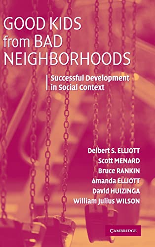 Beispielbild fr Good Kids from Bad Neighborhoods: Successful Development in Social Context zum Verkauf von Powell's Bookstores Chicago, ABAA