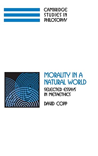 9780521863711: Morality in a Natural World: Selected Essays in Metaethics