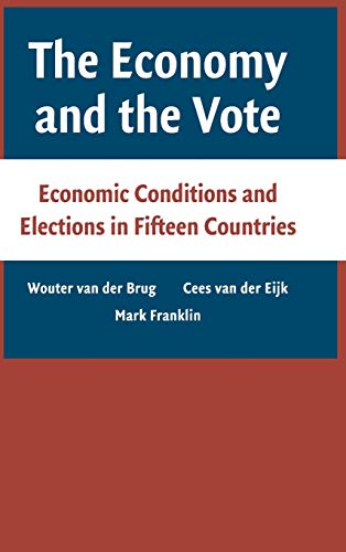 Stock image for The Economy and the Vote: Economic Conditions and Elections in Fifteen Countries for sale by AwesomeBooks