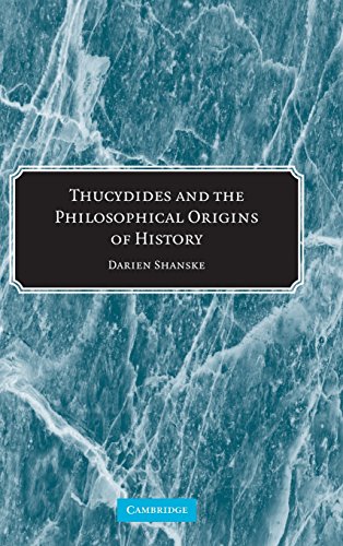 9780521864114: Thucydides and the Philosophical Origins of History Hardback