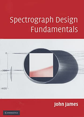 9780521864633: Spectrograph Design Fundamentals Hardback