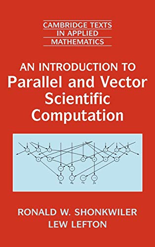 9780521864787: An Introduction to Parallel and Vector Scientific Computation: 41 (Cambridge Texts in Applied Mathematics, Series Number 41)