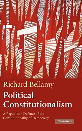 9780521865104: Political Constitutionalism: A Republican Defence of the Constitutionality of Democracy
