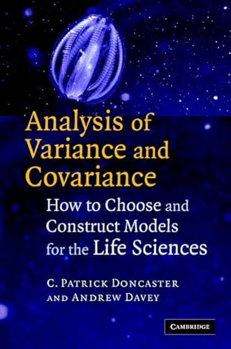 9780521865623: Analysis of Variance and Covariance: How to Choose and Construct Models for the Life Sciences