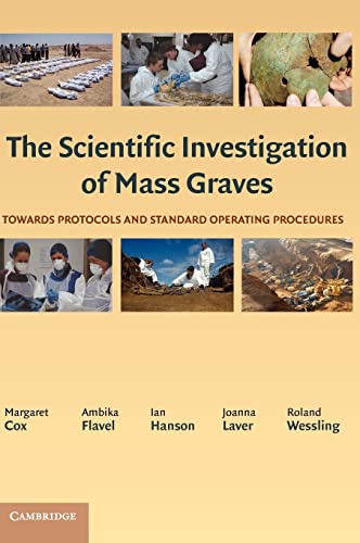 Imagen de archivo de The Scientific Investigation of Mass Graves: Towards Protocols and Standard Operating Procedures a la venta por WorldofBooks