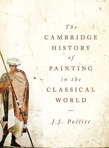 Stock image for The Cambridge History of Painting in the Classical World for sale by Ria Christie Collections