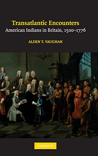 Transatlantic Encounters: American Indians in Britain, 1500-1776