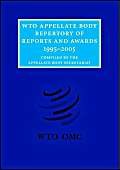 Wto Appellate Body Repertory Of Reports And Awards 1995-2005.