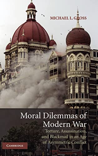 9780521866156: Moral Dilemmas of Modern War: Torture, Assassination, and Blackmail in an Age of Asymmetric Conflict