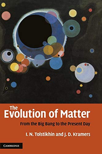 9780521866477: The Evolution of Matter Hardback: From the Big Bang to the Present Day: 0