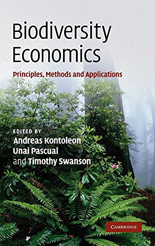 9780521866835: Biodiversity Economics Hardback: Principles, Methods and Applications