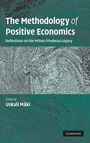 Stock image for The Methodology of Positive Economics: Reflections on the Milton Friedman Legacy for sale by HPB-Red