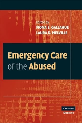 Imagen de archivo de Emergency Care of the Abused (Cambridge Medicine (Hardcover)) a la venta por AwesomeBooks