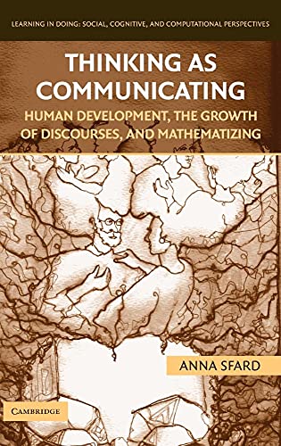 Stock image for Thinking as Communicating: Human Development, the Growth of Discourses, and Mathematizing (Learning in Doing: Social, Cognitive and Computational Perspectives) for sale by WorldofBooks