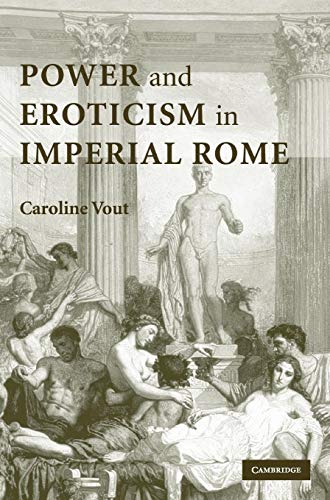 Imagen de archivo de Power and Eroticism in Imperial Rome a la venta por Labyrinth Books