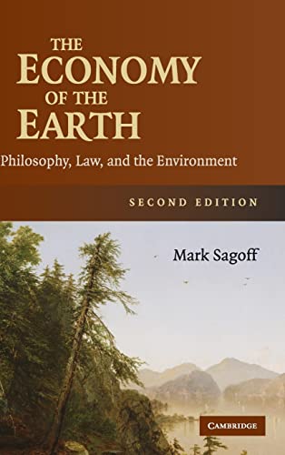 The Economy of the Earth: Philosophy, Law, and the Environment (Cambridge Studies in Philosophy a...