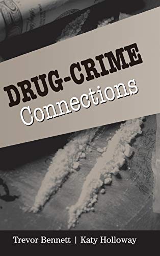 Imagen de archivo de Drug-Crime Connections (Cambridge Studies in Criminology) a la venta por WeBuyBooks
