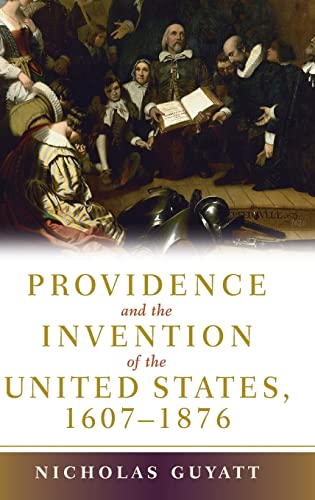 9780521867887: Providence and the Invention of the United States, 1607–1876