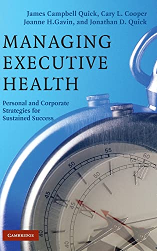 Imagen de archivo de Managing Executive Health: Personal and Corporate Strategies for Sustained Success a la venta por Reuseabook
