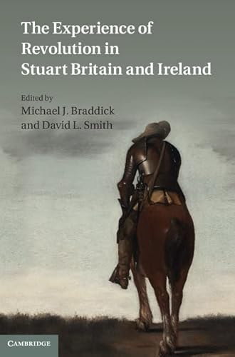 Stock image for The Experience of Revolution in Stuart Britain and Ireland for sale by HPB-Red