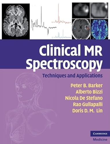 Beispielbild fr Clinical MR Spectroscopy: Techniques and Applications zum Verkauf von Prior Books Ltd