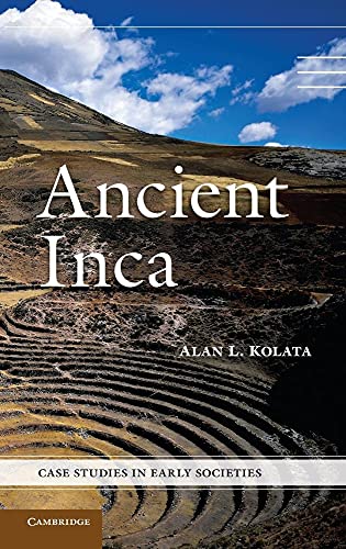 9780521869003: Ancient Inca Hardback (Case Studies in Early Societies)