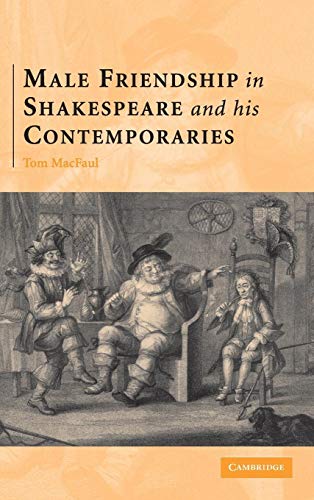 Stock image for Male Friendship in Shakespeare and his Contemporaries for sale by Howard's Books