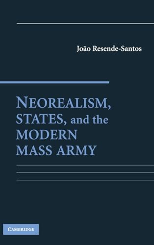 Imagen de archivo de Neorealism, States, and the Modern Mass Army a la venta por AwesomeBooks