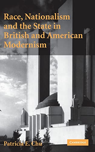 9780521869669: Race, Nationalism and the State in British and American Modernism