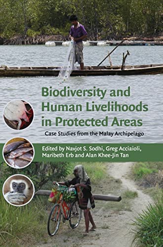 Beispielbild fr Biodiversity and Human Livelihoods in Protected Areas: Case Studies from the Malay Archipelago zum Verkauf von Cambridge Rare Books