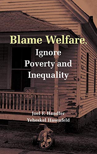 Stock image for BLAME WELFARE, IGNORE POVERTY AND INEQUALITY for sale by Basi6 International