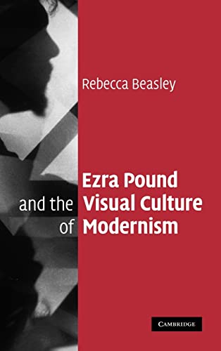 Imagen de archivo de Ezra Pound and the Visual Culture of Modernism a la venta por Housing Works Online Bookstore