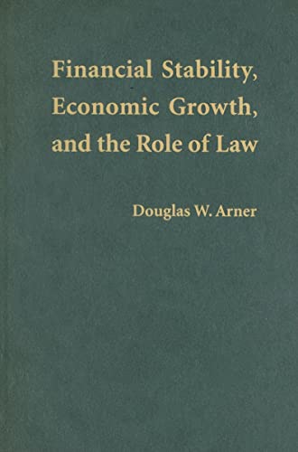 Stock image for Financial Stability, Economic Growth, and the Role of Law for sale by Powell's Bookstores Chicago, ABAA