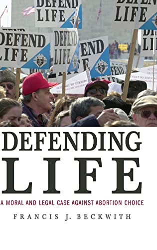 Beispielbild fr Defending Life : A Moral and Legal Case Against Abortion Choice zum Verkauf von Better World Books