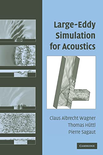 9780521871440: Large-Eddy Simulation For Acoustics