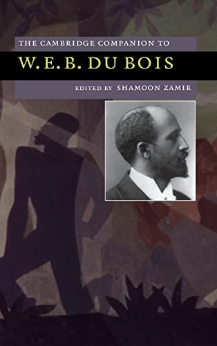Imagen de archivo de The Cambridge Companion to W. E. B. Du Bois (Cambridge Companions to American Studies) a la venta por Wizard Books