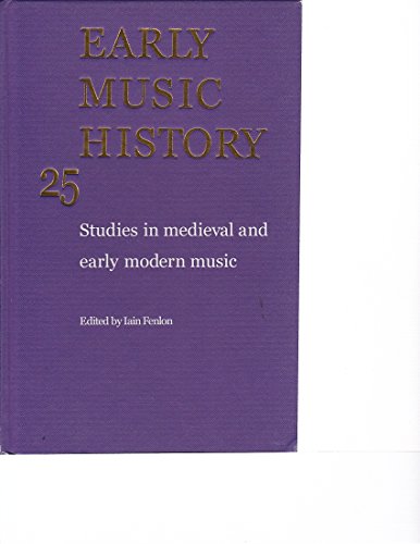 Beispielbild fr Early Music History: Volume 25: Studies in Medieval and Early Modern Music zum Verkauf von JuddSt.Pancras