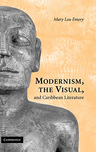 Beispielbild fr Modernism, the Visual, and Caribbean Literature zum Verkauf von Neils Books