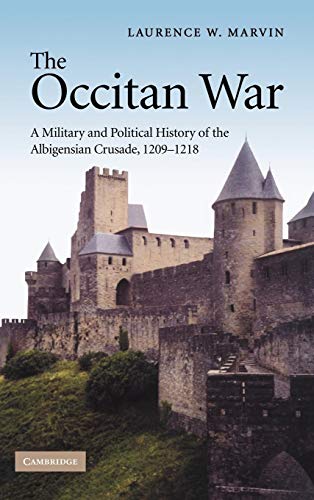 Stock image for The Occitan War: A Military and Political History of the Albigensian Crusade, 1209-1218 for sale by Red-books ( Member of P.B.F.A. )