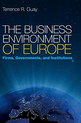 Imagen de archivo de The Business Environment of Europe: Firms, Governments, and Institutions a la venta por Prior Books Ltd