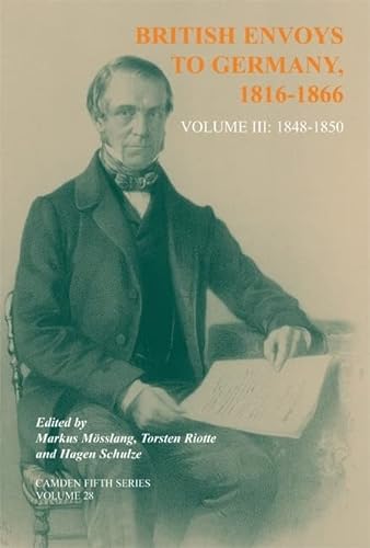 9780521872522: British Envoys to Germany 1816–1866: Volume 3: 1848–1850: 28 (Camden Fifth Series, Series Number 28)