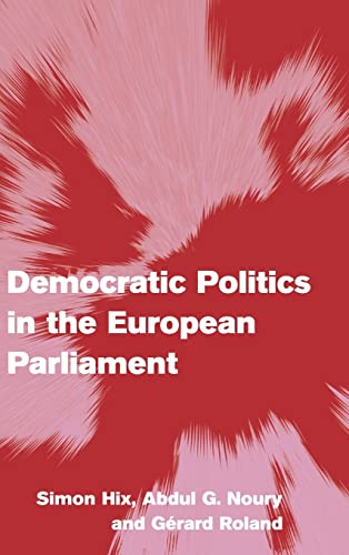 9780521872881: Democratic Politics in the European Parliament Hardback (Themes in European Governance)