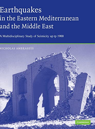 Earthquakes in the Mediterranean and Middle East: A Multidisciplinary Study of Seismicity up to 1900