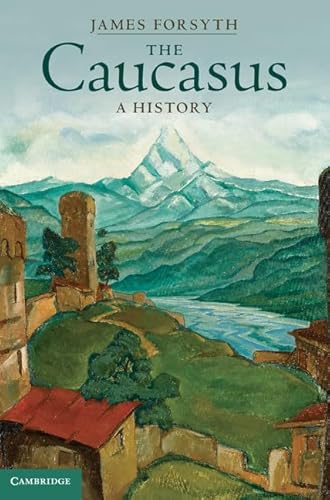 Beispielbild fr THE CAUCASUS: A HISTORY. zum Verkauf von Burwood Books