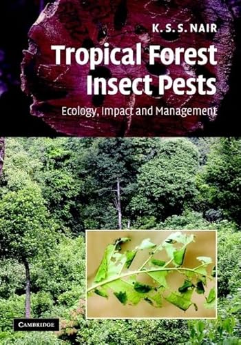 Tropical Forest Insect Pests: Ecology, Impact, And Management