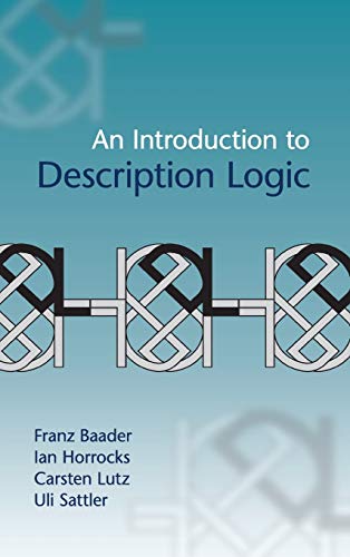 Stock image for AN INTRODUCTION TO DESCRIPTION LOGIC for sale by Romtrade Corp.