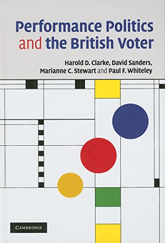 Stock image for Performance Politics and the British Voter for sale by Powell's Bookstores Chicago, ABAA