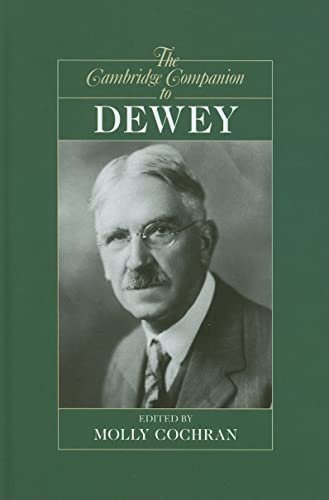 9780521874564: The Cambridge Companion to Dewey (Cambridge Companions to Philosophy)